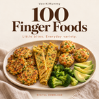 100 Finger Food Ideas | No Teeth Required